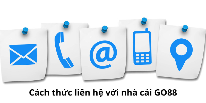 Phương Thức Liên Hệ GO88 – Đường Dây Hỗ Trợ Luôn Sẵn Sàng 3 Hướng dẫn chi tiết cách liên hệ GO88 trên mọi hệ thống